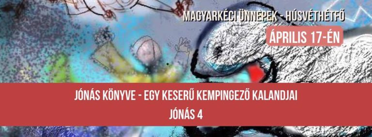 2017.04.17. – Húsvéthétfő – Mike Pál – Jón 4 – Egy keserű kempingező kalandjai