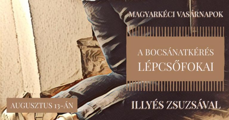 2017.08.13. – Délelőtti alkalom – Illyés Zsuzsa – A bocsánatkérés lépcsőfokai