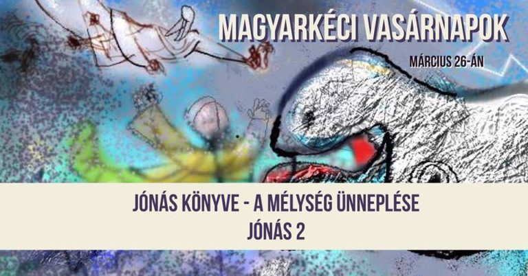 2017.03.26. – Délelőtti alkalom – Mike Pál – Jónás 2 – A mélység ünneplése