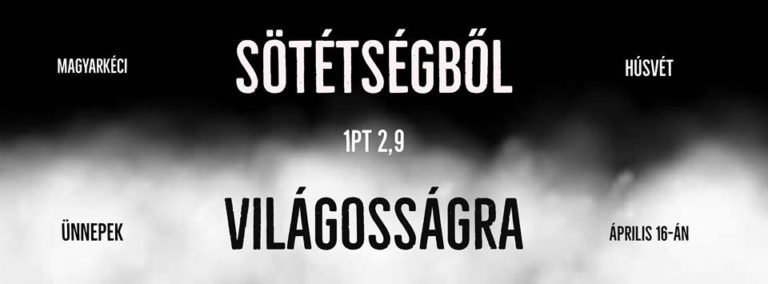 2017.04.16. – Húsvét Vasárnap – Mike Pál – 1Pt 2, 9