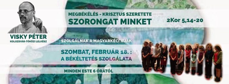 2017. 02. 18.– Imaheti alkalom – Visky Péter – 2Kor 5, 14-20 – A békéltetés szolgálata