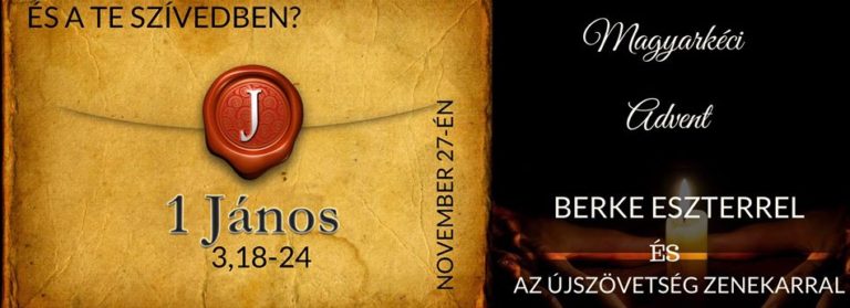 2016.11.27. – Délelőtti alkalom – Berke Eszter – 1Jn 3, 18-24
