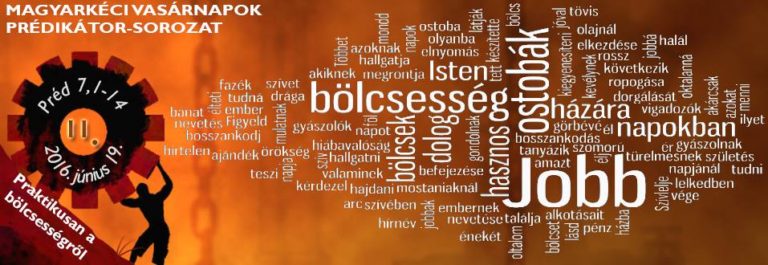 2016.06.19. – Délelőtti alkalom – Mike Pál – Préd 7, 1-14