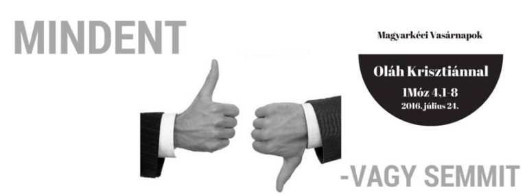 2016. 07. 24. – Délelőtti alkalom – Oláh Krisztián – 1Móz 4, 1-8