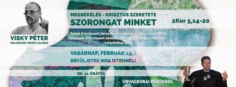 2017. 02. 19.– Imaheti alkalom – Visky Péter – 2Kor 5, 14-20 – Béküljetek meg Istennel!