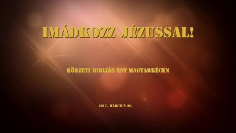 2017.03.26. – Körzeti Bibliás Est az Élő Kövekkel