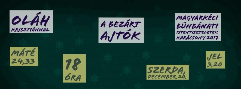2017.12.20. – Bűnbánati alkalom – Oláh Krisztián – A bezárt ajtók