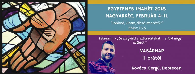 2018.02.11. – Imahét záró alkalom – Kovács Gergő – Ézs 11, 13