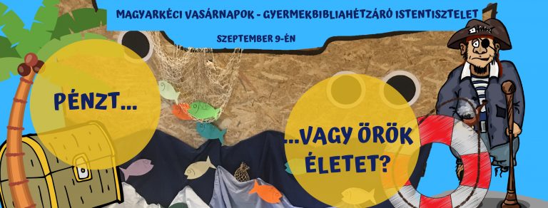 2018.09.09. – Magyarkéci Vasárnapok – Gyermekbibliahétzáró Istentisztelet