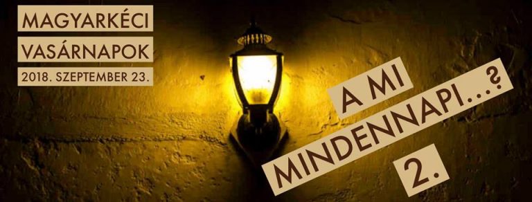 2018.09.23 – Istentisztelet – A mi mindennapi…? 2