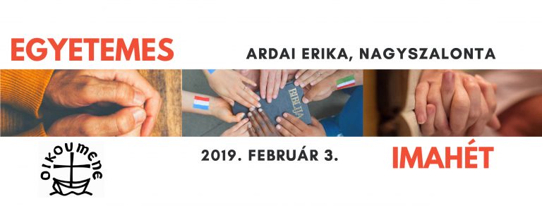 2019. 02. 03. – Egyetemes Imahét – Ardai Erika – Nagyszalonta
