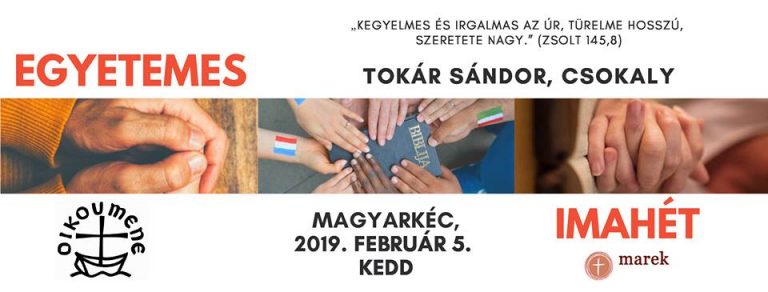 2019. 02. 05. – Egyetemes Imahét – Tokár Sándor, Csokaly