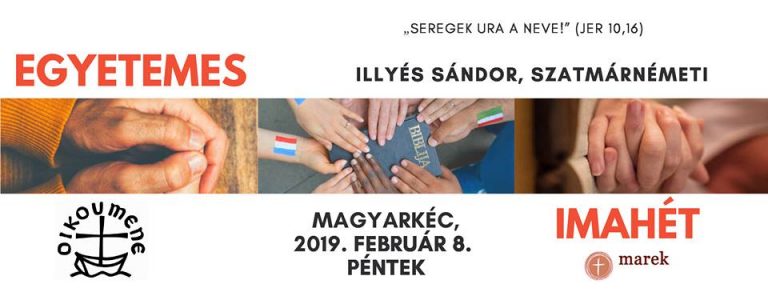 2019. 02. 08. – Egyetemes Imahét – Illyés Sándor – Szatmárnémeti
