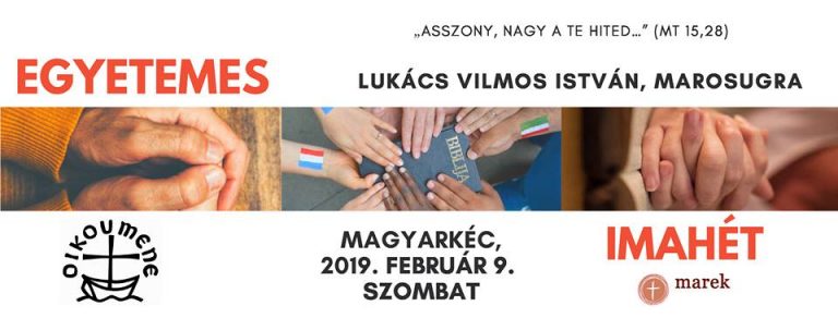 2019. 02. 09. – Egyetemes Imahét – Lukács Vilmos István – Marosugra