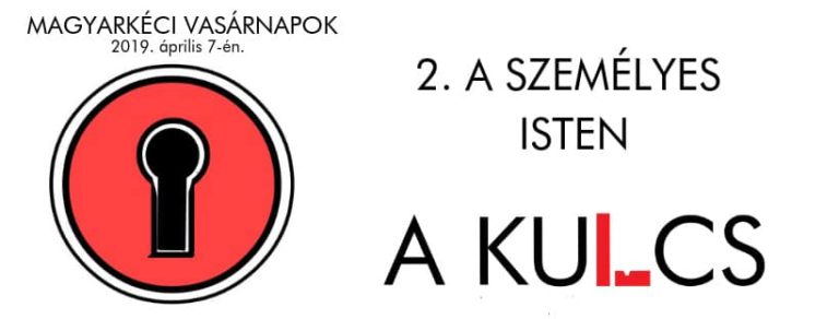 2019.04.07. – Istentisztelet – Mike Pál – A személyes Isten