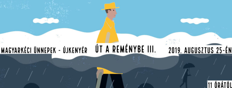 Magyarkéci ünnepek – Újkenyér: Út a reménybe III.