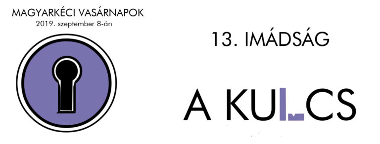 2019.09.08. – Magyarkéci Vasárnapok – Imádság – Istentisztelet