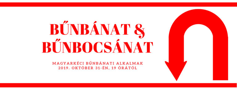 2019.10.31 – Bűnbánati alkalmak – „Bűnbánat és Bűnbocsánat” – Mike Pál