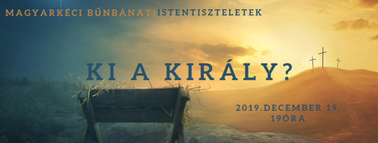 2019.12.19 – Bűnbánati Istentisztelet – Oláh Krisztián