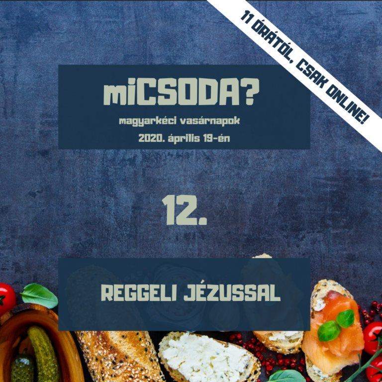 2020.04.19 – Reggeli Jézussal – Mike Pál