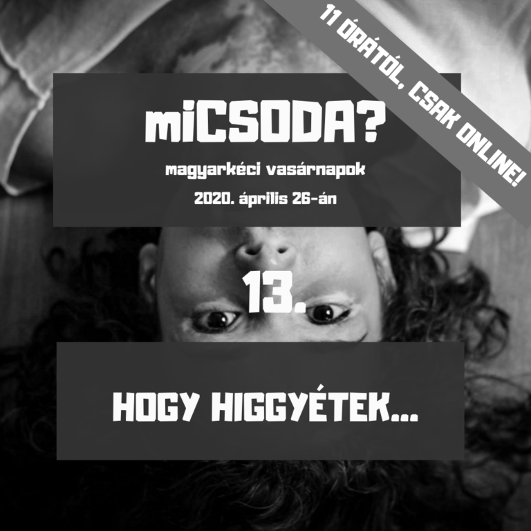 2020.04.26 – Hogy higgyétek – Mike Pál