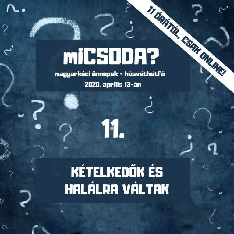 2020.04.13 – Kételkedők és halálra váltak – Mike Pál