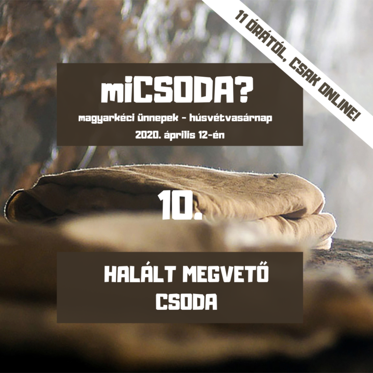 2020.04.12 – A halált megvető csoda – Mike Pál