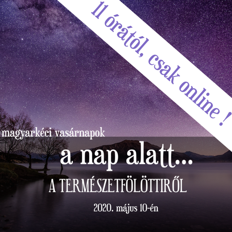 2020.05.10 – A nap alatt – A természetfölöttiről – Mike Pál