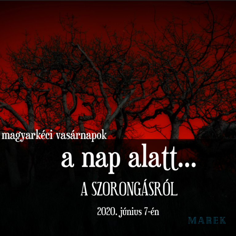 2020.06.07 – A nap alatt – A szorongásról – Mike Pál