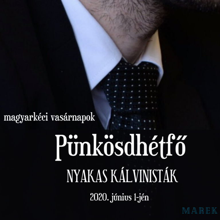 2020.06.01 – Nyakas kálvinisták – Mike Pál