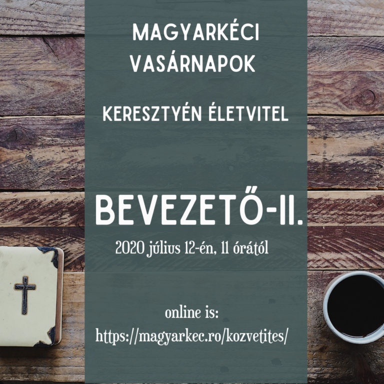 2020.07.12 – Keresztyén életvitel – Bevezető II – Mike Pál