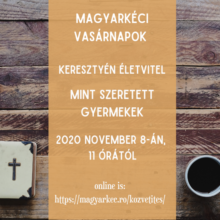 2020.11.08 – Mike Pál – Keresztyén életvitel – Mint szeretett gyermek