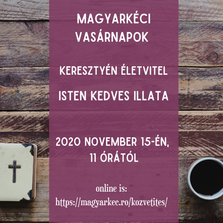 2020.11.15 – Mike Pál – Keresztyén életvitel – Isten kedves illata