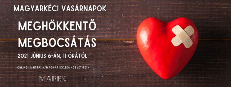 2021.06.06. Magyarkéci Vasárnapok – Mike Pál – Meghökkentő megbocsátás