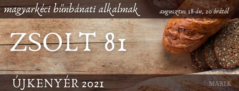 2021.08.18. – Bűnbánati alkalom – Mike Pál – Zsolt 81