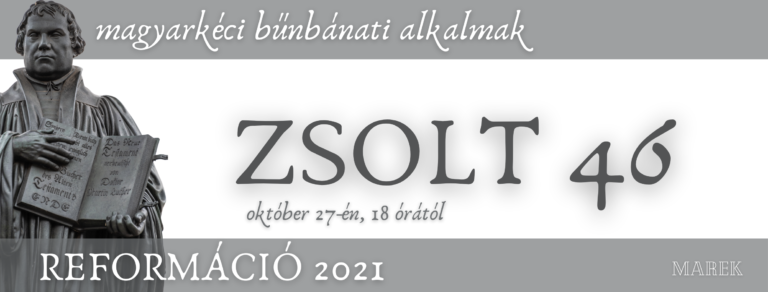 2021.10.27 – Magyarkéci Bűnbánati Alkalmak – Mike Pál – Zsolt 46