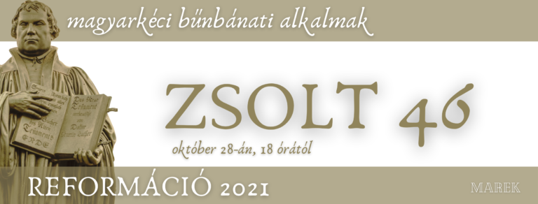 2021.10.28 – Magyarkéci Bűnbánati Alkalmak – Mike Pál – Zsolt 46