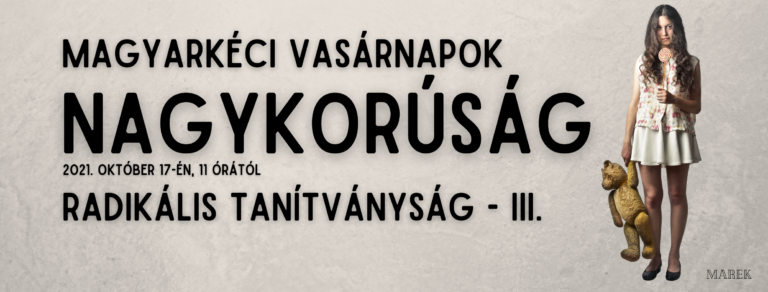 2021.10.17. – Magyarkéci Vasárnapok – Nagykorúság – Radikális tanítványság – III – Mike Pál