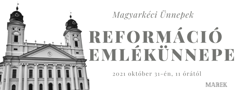 2021.10.31 – Magyarkéci Vasárnapok – Mike Pál – Reformáció emlékünnepe