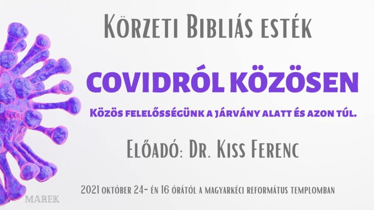 2021.10.24. – Körzeti Bibliás Esték – Covidról Közösen – Dr. Kiss Ferenc