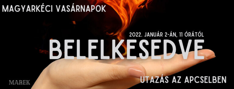 2022.01. 02.- Magyarkéci Vasárnapok – Mike Pál – Utazás az Apcselben – Belelkesedve