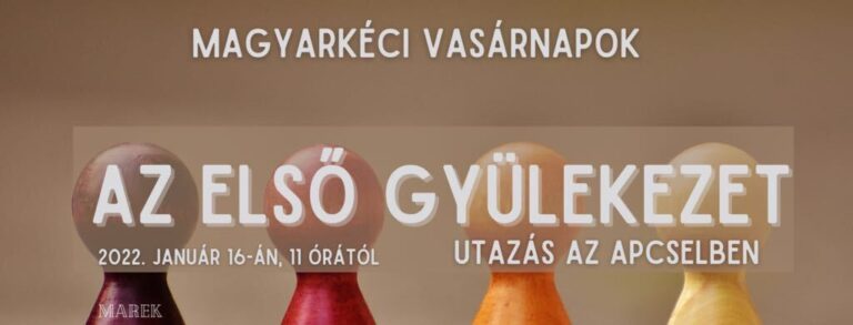 2022.01. 16.- Magyarkéci Vasárnapok – Mike Pál – Utazás az Apcselben – Az első gyülekezet