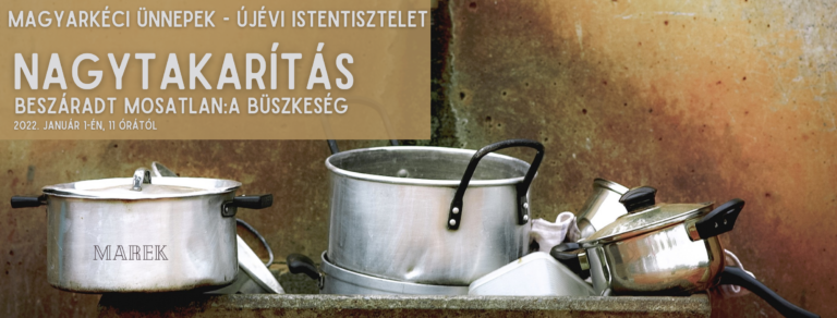 2022.01. 01.- Magyarkéci Ünnepek – Beszáradt a mosatlan: Büszkeség – Újévi Istentisztelet