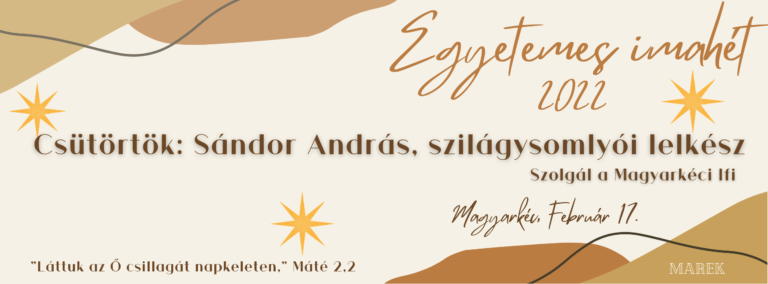 2022.02.17.- Magyarkéci Imahét – Sándor András – Szilágysomlyói Lelkész