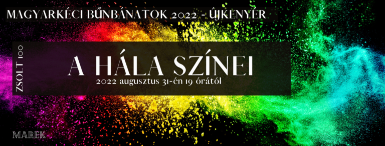 2022.08.31 – Bűnbánati alkalmak – Mike Pál – A hála színei