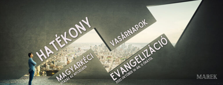 2022.10. 16. – Magyarkéci Vasárnapok – Mike Pál – Hatékony Evangélizáció