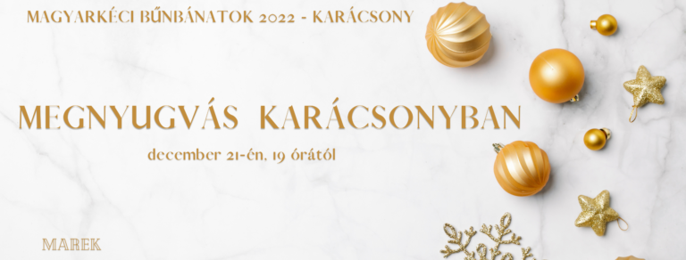 2022.12.21. – Bűnbánati – Mike Pál – Megnyugvás Karácsonyban