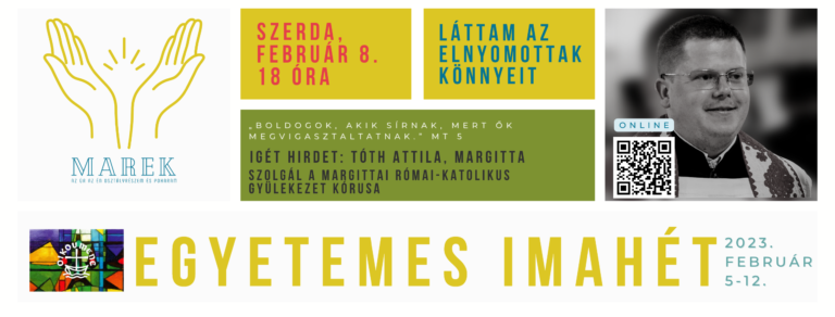 2023.02.08 – Magyarkéci Imahét – Láttam az elnyomottak könnyeit – Tóth Attila