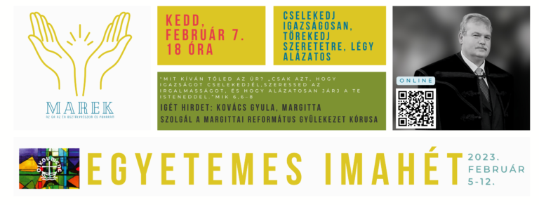 2023.02.07 – Magyarkéci Imahét – Cselekedj igazságosan, törekedj szeretetre, légy alázatos – Kovács Gyula