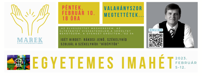 2023.02.10 – Magyarkéci Imahét – Valahányszor megtettétek… – Rákosi Jenő